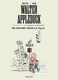 Walter Appleduck - Tome 2 - Un Cow-Boy Dans La Ville