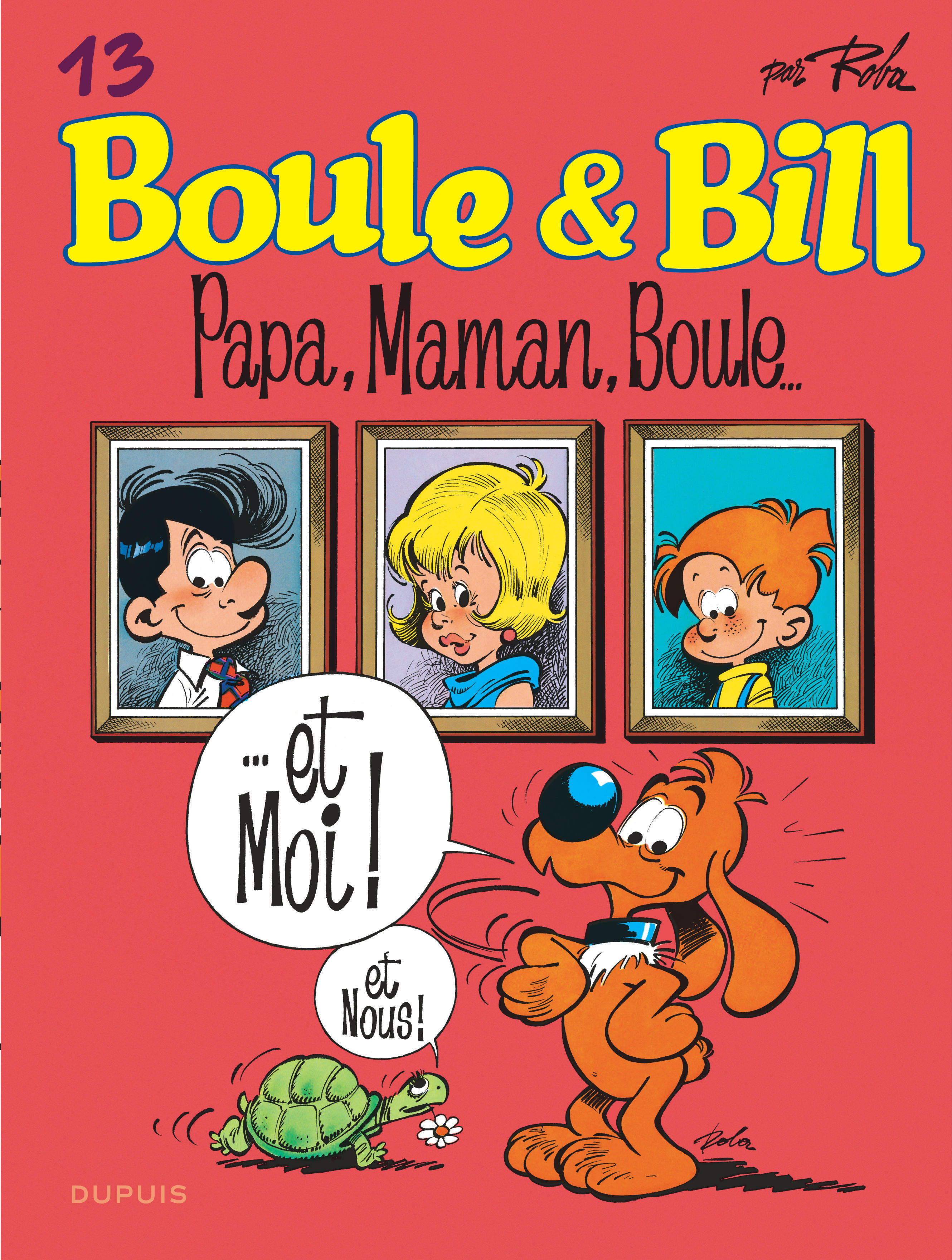 Boule Et Bill - Tome 13 - Papa, Maman, Boule...