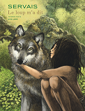 Le Loup M'A Dit - Tome 1