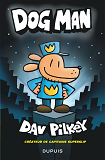 Dog Man - Dogman - Tome 1