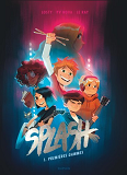Splash - Tome 1 - Premieres Gammes
