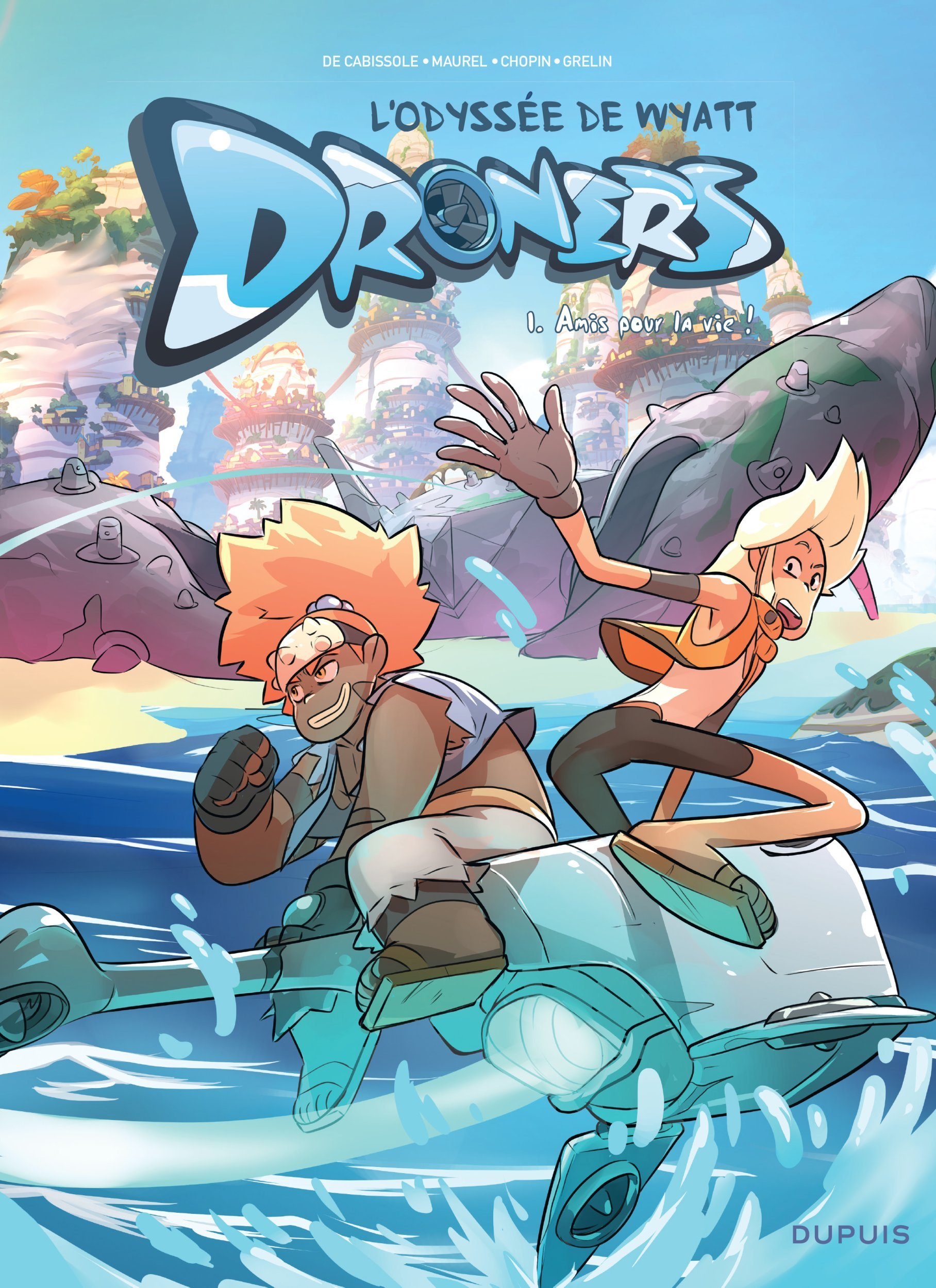 Droners - L'Odyssee De Wyatt Whale - Tome 1 - Amis Pour La Vie !