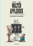 Walter Appleduck - Tome 1 - Stagiaire Cow-Boy / Nouvelle Edition (Edition Definitive)