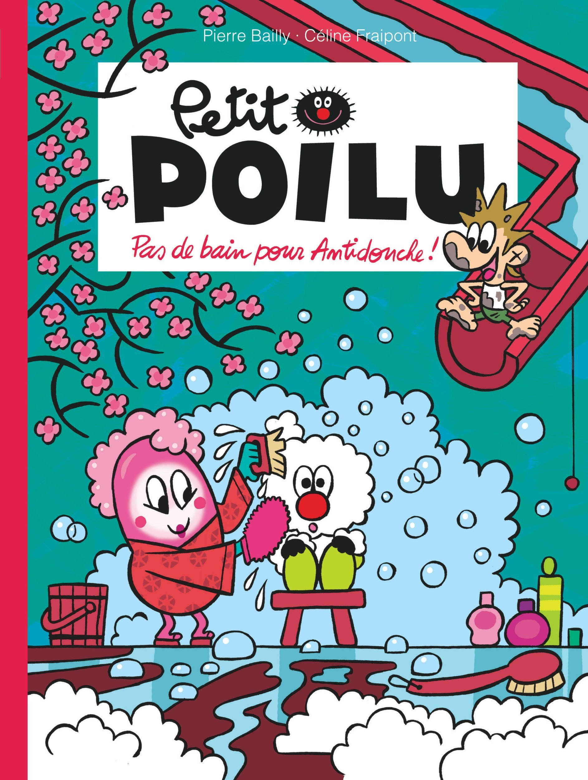 Petit Poilu - Tome 25 - Pas De Bain Pour Antidouche !