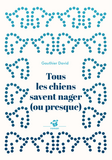 Tous Les Chiens Savent Nager (Ou Presque)