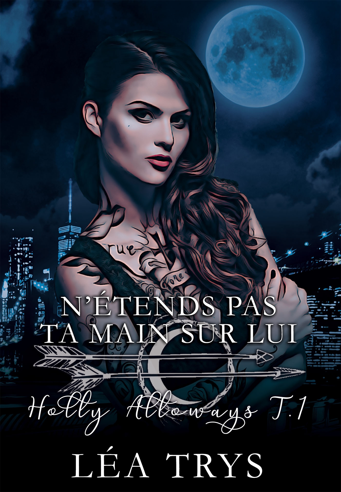 N'Etends Pas Ta Main Sur Lui (Holly Alloways T.1)