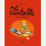 La Cantoche, Tome 04 - Faut Pas Gaspiller !