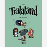 Tralaland, Tome 01 - Les Origines