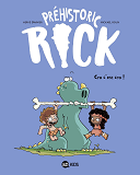 Prehistoric Rick, Tome 04 - Cro, C'Est Cro !