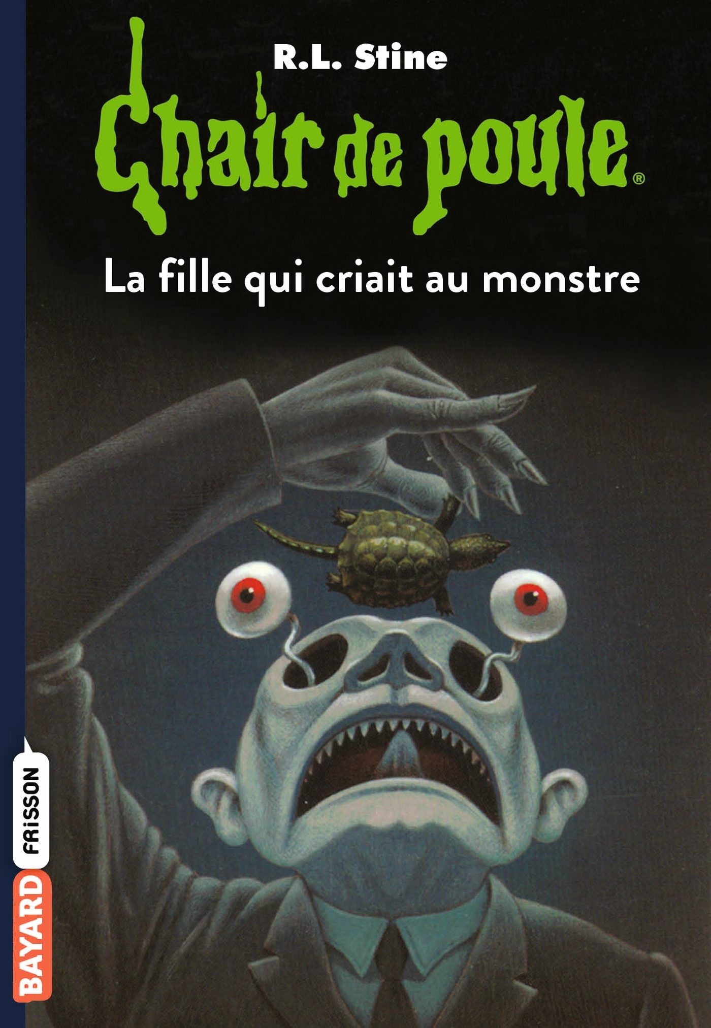 Chair De Poule , Tome 26 - La Fille Qui Criait Au Monstre                                           