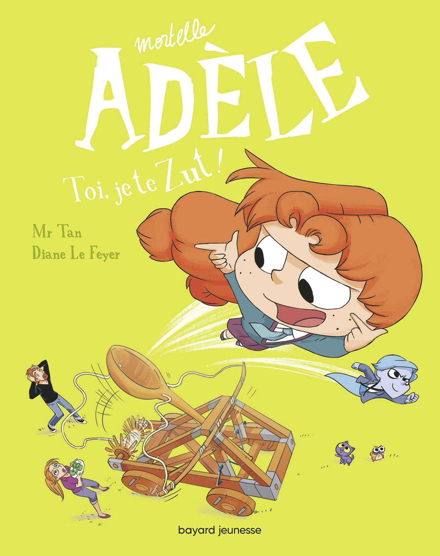 Bd Mortelle Adele, Tome 18 - Toi, Je Te Zut !