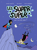 LES SUPER SUPER, TOME 09 - CAPES OU PAS CAP' SUPER SUPER 1 NE