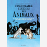 L'Incroyable Histoire Des Animaux