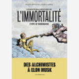 L'Incroyable Histoire De L'Immortalite