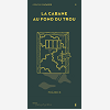 La Cabane Au Fond Du Trou (Facades N 8)