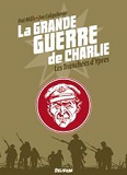 La Grande Guerre De Charlie - Volume 5 - Les Tranchees D'Ypres