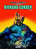 Richard Corben 2 / Eerie Et Creepy Presentent...