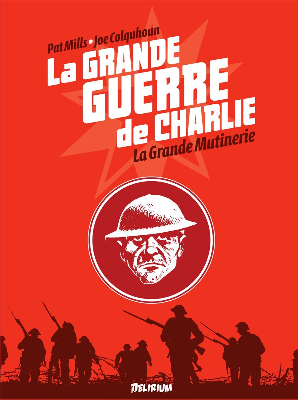 La Grande Guerre De Charlie - Volume 7 - La Grande Mutinerie