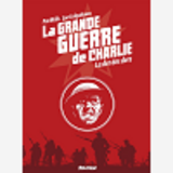 La Grande Guerre De Charlie - Volume 10 - La Der Des Ders