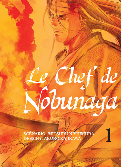 Le Chef De Nobunaga T01 - Vol01