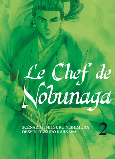 Le Chef De Nobunaga T02 - Volume 02