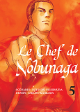 Le Chef De Nobunaga T05 - Volume 05