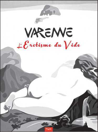 L'Erotisme Du Vide - Varenne 2011-2013