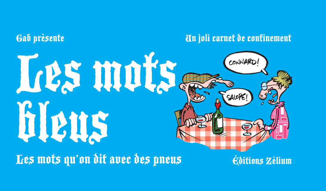 Mots Bleus (Les) - Les Mots Qu'On Dit Avec Des Pneus