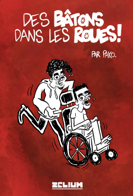 LES BATONS DANS LES ROUES ! - TRASH BD AUTOBIOGRAPHIQUE, ROMANCEE ET NON VALIDISTE