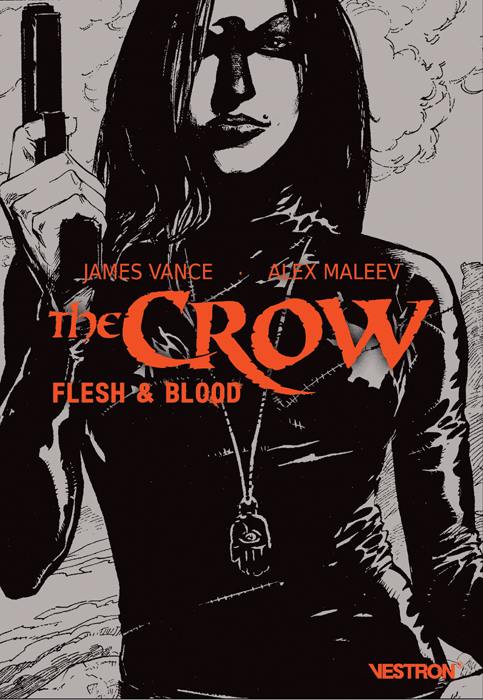 The Crow : Flesh & Blood                                                                            