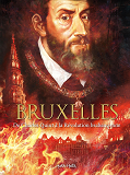 Bruxelles En Bd - Tome 2 - De Charles Quint A La Revolution Brabanconne