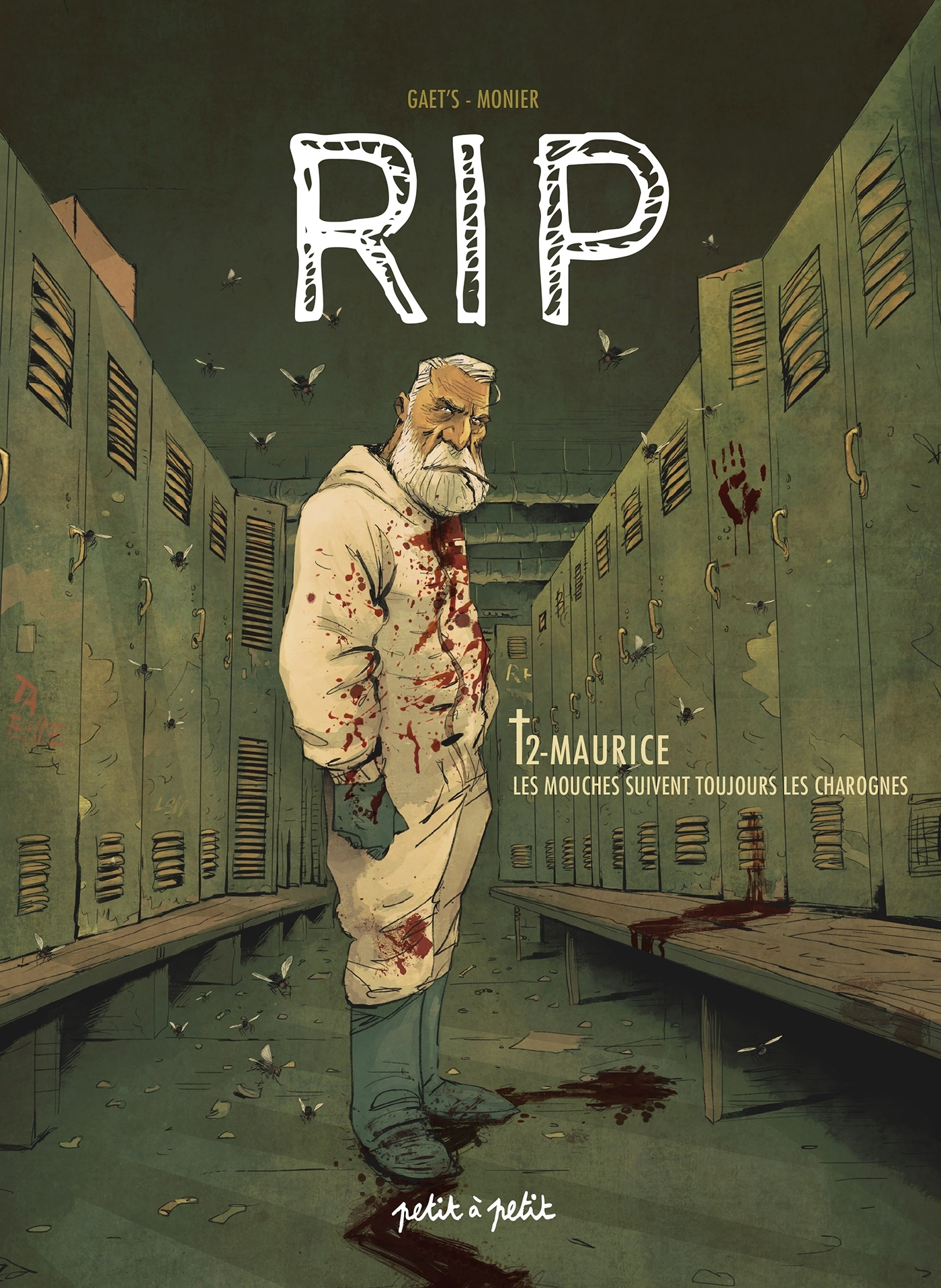 Rip - Tome 2 - Les Mouches Suivent Toujours Les Charognes